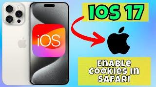 How to Enable Cookies in Safari on iOS 17