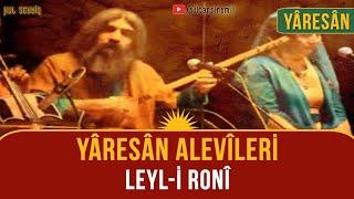 Yâresân Kürt Alevileri: Leyl-i Ronî