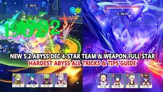 New 5.2 Abyss Dec 4-Star Team & Weapon Full Star | Hardest Abyss All Tricks & Tips Guide