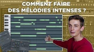 Comment faire des MÉLODIES INTENSES | Tutoriel FL Studio 20