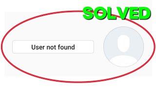 How to Fix and Solve Instagram User Not Found on Android & IOS Phone - Mobile App Problem