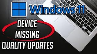 FIX Your Device Is Missing Important Security and Quality Fixes in Windows 11 Update