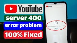 How To Fix: There was a Problem with the Server 400 Error on YouTube | 100% Problem Solve 2024