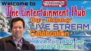 Ep. 00403 I The Entertainment Hub I Pre - Birthday Live Stream Celebration I Relax & be entertained