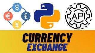 Make Currency Exchange App - Python API