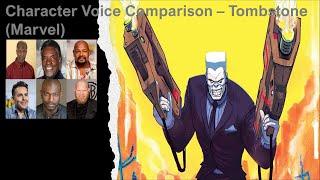 Character Voice Comparison - Tombstone (Marvel)