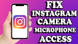 Fix allow instagram to access your camera and microphone in settings problem 2022