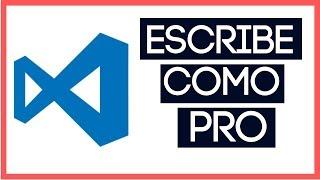 ️ Como ESCRIBIR CODIGO más RÁPIDO con VSCODE ️ [Más de 4 trucos]