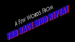 A few words from Fab Race Mod Repeat