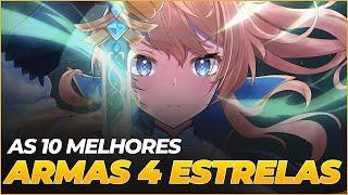 AS 10 MELHORES ARMAS 4 ESTRELAS EM GENSHIN 2023