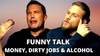 BEN AFFLECK is very happy he stopped drinking | CHARLIE HUNNAM don't miss his old job