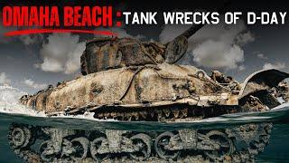 TANK WRECKS OF D-DAY - Discovering the Sunken Sherman Tanks of OMAHA BEACH