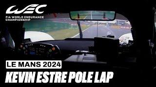 Onboard lap Pole Kevin Estre Porsche Penske Motorsport I 2024 24 Hours of Le Mans I FIA WEC