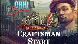 The Guild 2 Renaissance: Hard Ulm Ep. 1 Craftsman Start