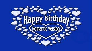 Happy Birthday (Romantic Version)