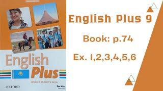 English Plus 9 book p. 74/ English Plus 9 сынып кітап 74 бет