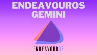 What's New in ENDEAVOUR OS GEMINI