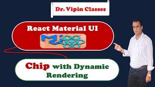 31. React Material UI Chip with Dynamic Rendering | Dr Vipin Classes