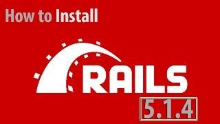 How to Install Ruby on Rails 5.1.4