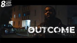 OUTCOME (2021) Short Film | 8SIX STUDIOS