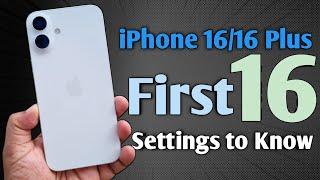 iPhone 16/16 Plus - First 16 settings to know