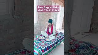 peer sayyad Naim Shah ajmer Sharif dargah taragahr Hazrat meeran sayyad Hussain r a