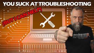 PBD LIVE!! You Suck at Troubleshooting - Let's talk about it