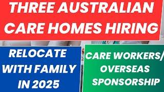 Three Australian Care Companies Hiring from Overseas with Visa Sponsorship|Relocate with Family 2025