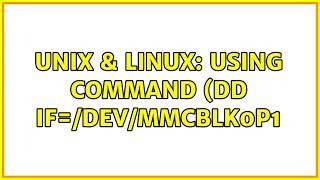 Unix & Linux: Using command (dd if=/dev/mmcblk0p1