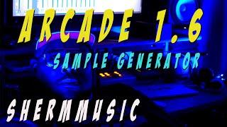 Arcade by Output 1 6 update Sample Generator #ArcadebyOutput