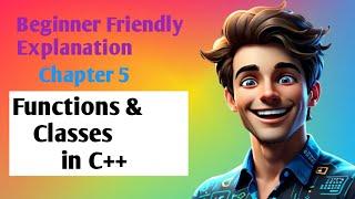 Functions, Classes, & Objects  GFG- Coding Essentials for Beginners | Chapter 5