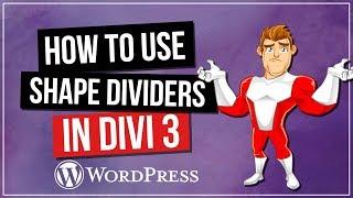 A Beginners Guide To Divi 3 For WordPress - Shape Dividers