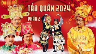 TÁO QUÂN 2024 phần 2 - Gặp nhau cuối năm 2024 | Hài Táo Quân | Phim hài tết 2024 | Phim hài tết