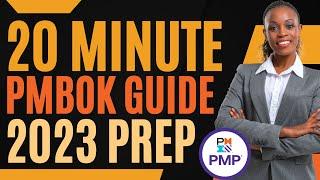 The 20 Minute PMBOK Guide for PMP 2023