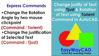 Torient Command and Tjust Command for Text in AutoCAD Drawing.