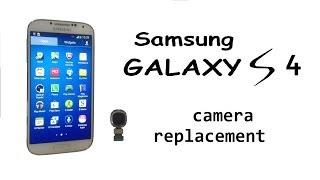 Samsung GALAXY S4 / I9500 - Fix Camera Failed (Main camera replacement)