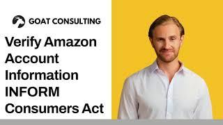 Verify Amazon Account Information INFORM Consumers Act  - Goat Consulting