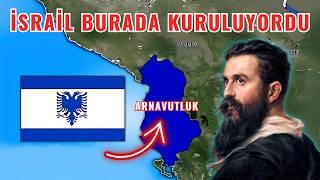 Arnavutluk neden İsrail oluyordu? Balkanlarda Yahudi devleti kurma planları