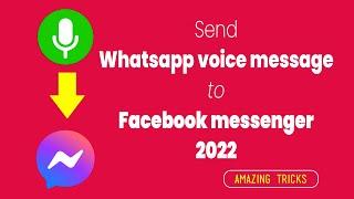 How To Send WhatsApp Voice Message To Messenger 2022