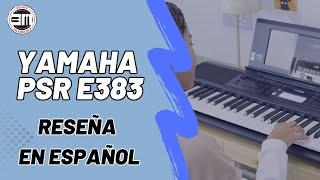 Yamaha PSR E383 - Reseña en español