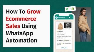 How to grow Ecommerce sales using WhatsApp automation | QuickReply.ai