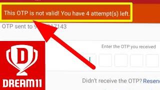 Dream11 Fix This OTP is not valid You have 4 attempts left Problem Solve In Dream11