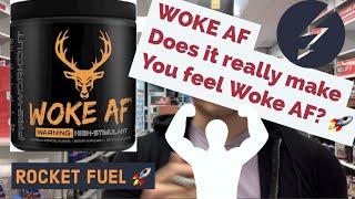 WOKE AF PreWorkout Review: Does it really make you feel Woke AF!? BUCKED UP
