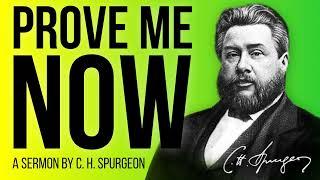 Proving God (Malachi 3:10) - C.H. Spurgeon Sermon