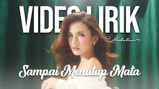 MAHALINI - SAMPAI MENUTUP MATA (LYRIC VIDEO) LIRIK LAGU TERBARU