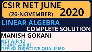 CSIR NET JUNE 2020(26 NOVEMBER) LINEAR ALGEBRA COMPLETE SOLUTION