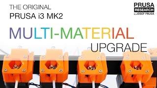 Original Prusa i3 MK2 Multi Material upgrade release - dual/quad extrusion