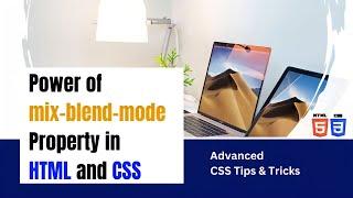 How to use Power of mix-blend-mode Property in HTML and CSS | CSS Tips & Tricks | #ccs #html