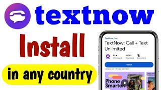 Textnow App Install Any Country in Google Play Store | Textnow Isn't Available Region