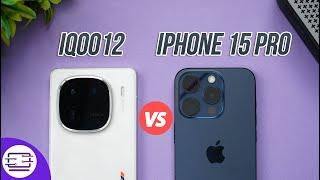 iQOO 12 vs iPhone 15 Pro Camera Comparison 